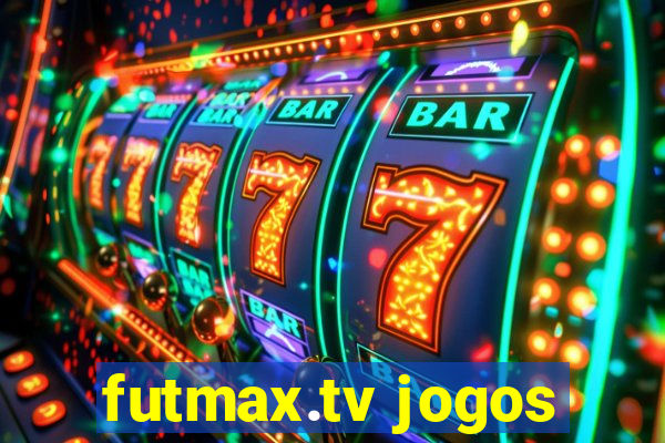 futmax.tv jogos